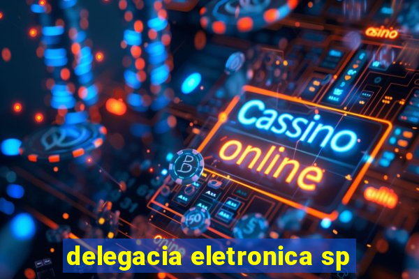 delegacia eletronica sp